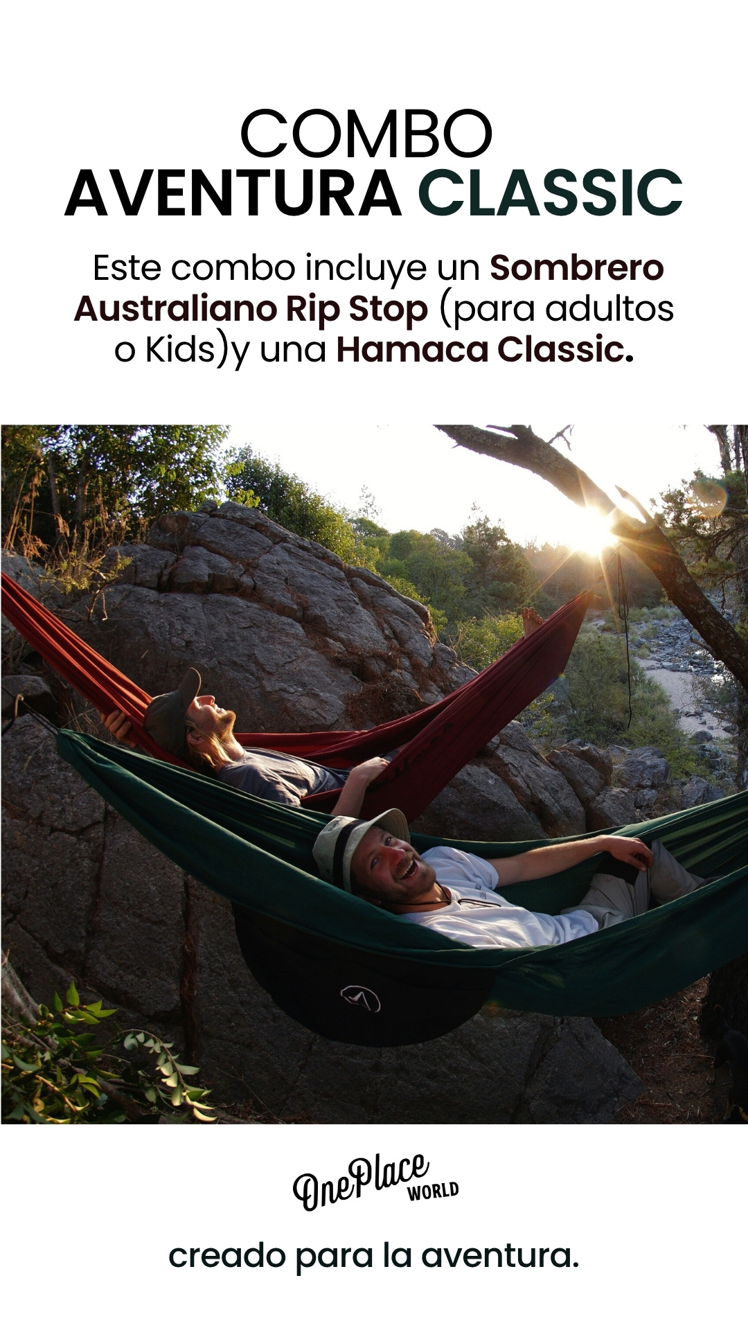 creado para la aventura. COMBO  AVENTURA CLASSIC Este combo incluye un Sombrero Australiano Rip Stop y una Hamaca Classic.